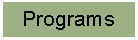 Text Box: Programs